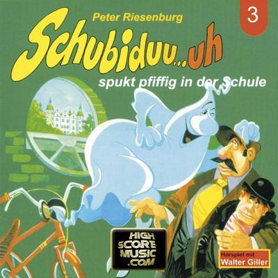 Schubiduu...uh - spukt pfiffig in der Schule - Peter Riesenburg, Audio, 4260507158680
