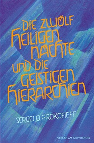 Prokofieff, Sergej O - Die zwölf heiligen Nächte und die geistigen Hierarchien - Preis vom 16.10.2026 11:41:07 h
