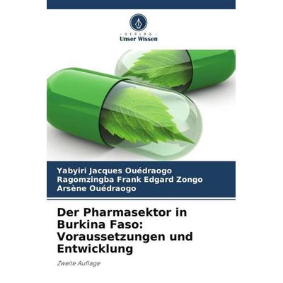 Ouédraogo, Y: Pharmasektor in Burkina Faso: Voraussetzungen, Taschenbuch von Yabyiri Jacques Ouédraogo,Ragomzingba Frank Edgard Zongo,Arsène