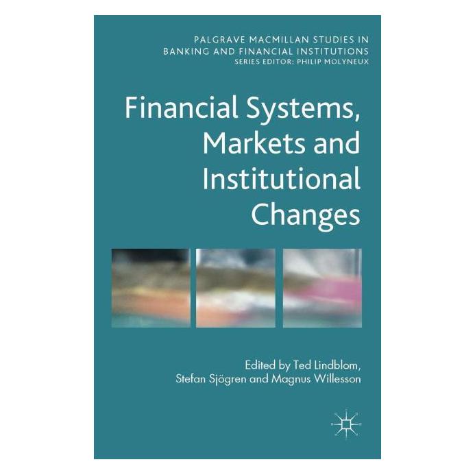 Palgrave Macmillan Uk Financial Systems, Markets and Institut (Englisch, Hardcover, Sjögren S, T. Lindblom, Willesson M) (63334329)