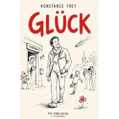 GLÜCK, Taschenbuch von Konstanze Frey, Epubli, 978-3-565-56095-0