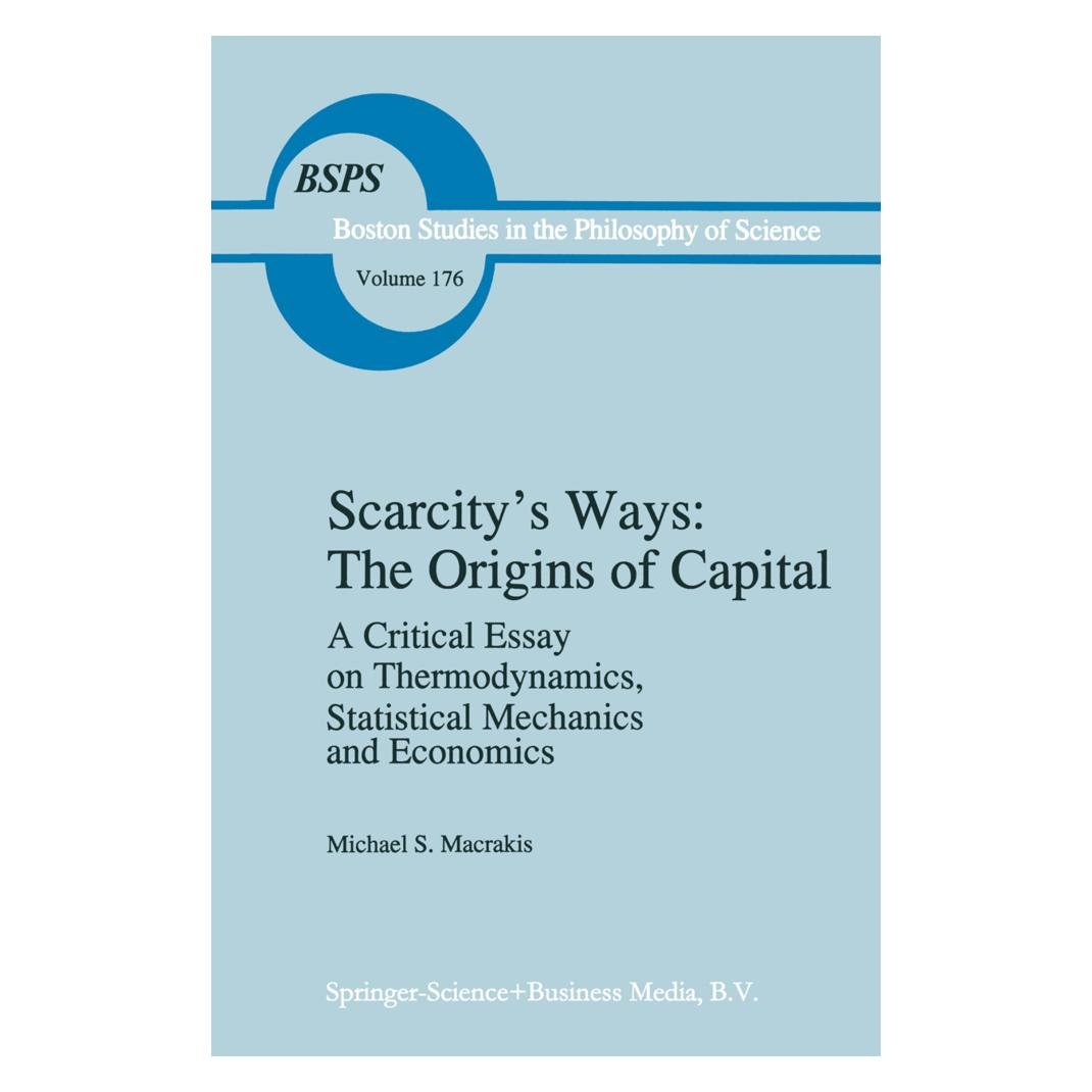 Springer Scarcity's Ways: The Origins of Capital (Englisch, Softcover, M.S. Macrakis) (55378926)