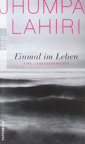 Jhumpa Lahiri - Einmal im Leben: Eine Liebesgeschichte - Preis vom 17.10.2026 19:25:27 h