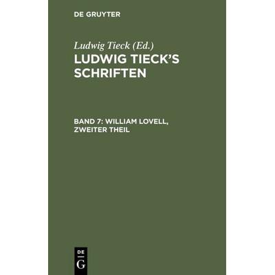 William Lovell, Zweiter Theil, Gebundene Ausgabe von Ludwig Tieck, De Gruyter, 978-3-11-106594-6