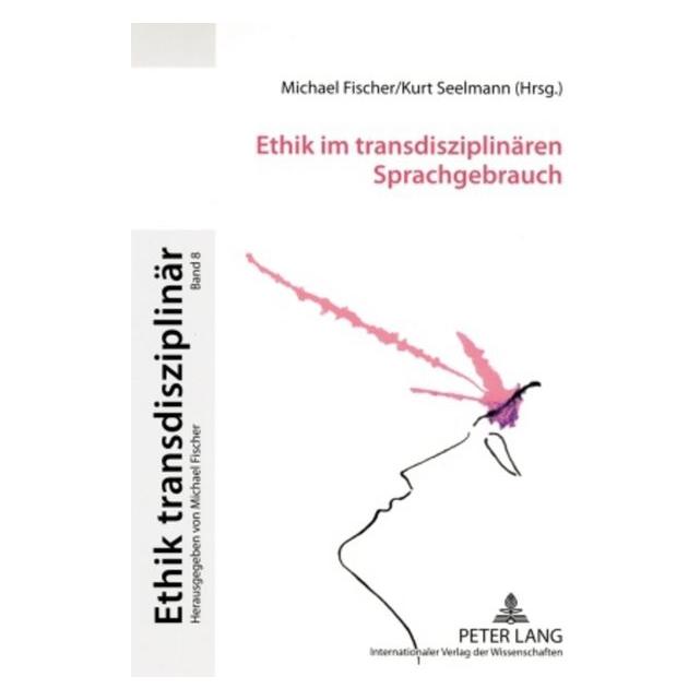 Peter Lang Ethik im transdisziplinären Sprachgebra (Deutsch) (64887367)