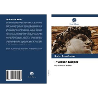 Inverser Körper, Taschenbuch von Dmitry Sevostyanov, Verlag Unser Wissen, 978-620-3-59034-0