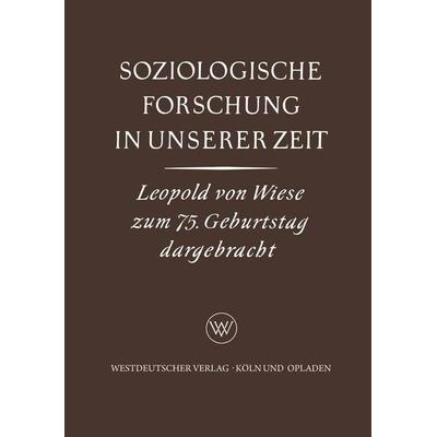 Soziologische Forschung in Unserer Zeit, Taschenbuch von Karl Gustav Specht, VS Verlag für Sozialwissenschaften, 978-3-663-01009-8
