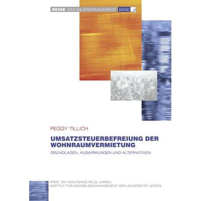 Umsatzsteuerbefreiung der Wohnraumvermietung, Taschenbuch von Peggy Tillich, BoD – Books on Demand, 978-3-8330-0352-3