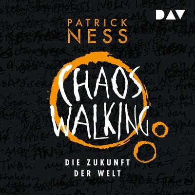 Chaos Walking – Teil 3: Die Zukunft der Welt - Patrick Ness, Audio, 9783742415042
