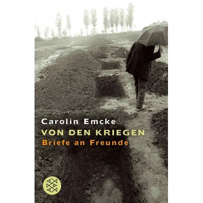 Von den Kriegen, Taschenbuch von Carolin Emcke, Fischer Taschenbuch Verlag, 978-3-596-16248-2