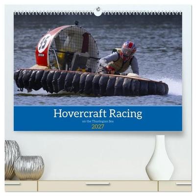 Hovercraft Racing on the Thuringian Sea (High Quality Premium Wall Calendar 2027 DIN A2 landscape),CALVENDO 12 Month Wall Calendar