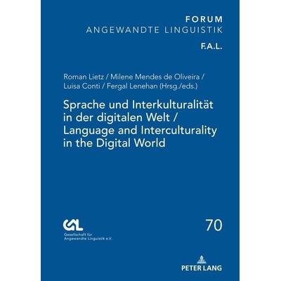 Sprache und Interkulturalität in der digitalen Welt / Language and Interculturality in the Digital World, Gebundene Ausgabe von , Peter Lang GmbH,