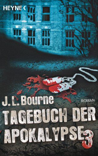 Bourne, J. L. - Tagebuch der Apokalypse 3: Roman - Preis vom 10.10.2026 11:48:34 h