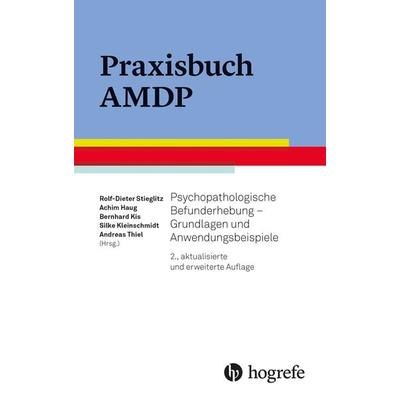 Praxisbuch AMDP, Taschenbuch von , Hogrefe Verlag, 978-3-8017-3160-1