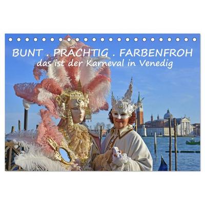 BUNT . PRÄCHTIG . FARBENFROH . Das ist der Karneval in Venedig (Tischkalender 2026 DIN A5 quer), CALVENDO Monatskalender