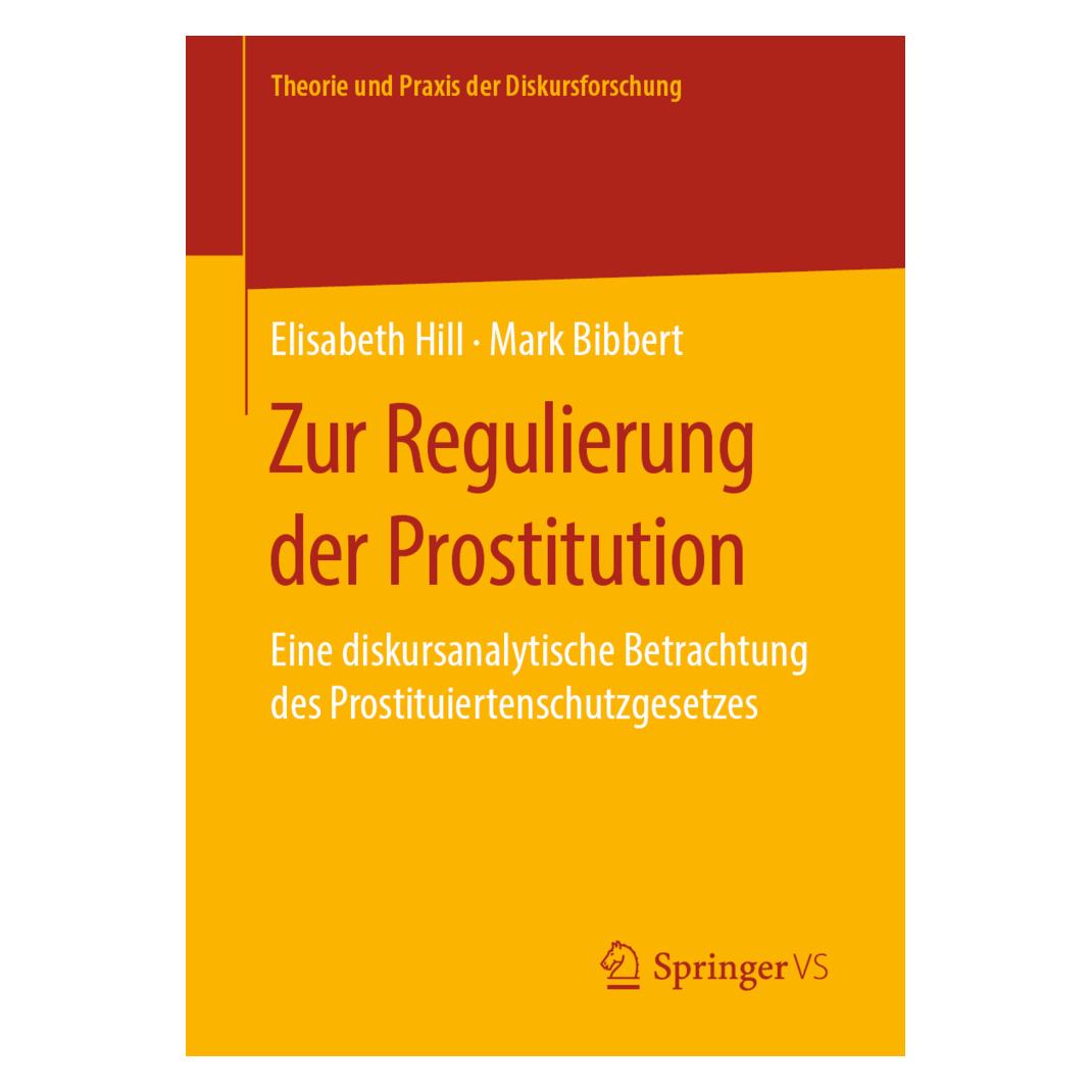 Springer Zur Regulierung der Prostitution (Deutsch, Softcover, Elisabeth Hill, Mark Bibbert) (35151355)