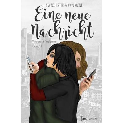 Eine neue Nachricht, Taschenbuch von Verena Valmont,Bastian Winchester, Epubli, 978-3-7541-1147-5