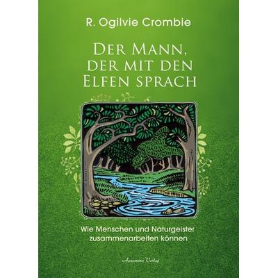 Der Mann, der mit den Elfen sprach, Taschenbuch von Robert Ogilvie Crombie, Aquamarin, 978-3-89427-862-5