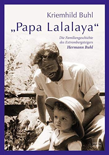 Kriemhild Buhl - Papa Lalalaya: Die Familiengeschichte des Extrembergsteigers Hermann Buhl - Preis vom 09.10.2026 07:28:09 h