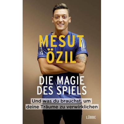 Die Magie des Spiels, Taschenbuch von Mesut Özil, Lübbe