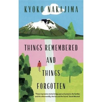 Things Remembered and Things Forgotten, Taschenbuch von Kyoko Nakajima, Profile Books, 978-1-908745-96-5