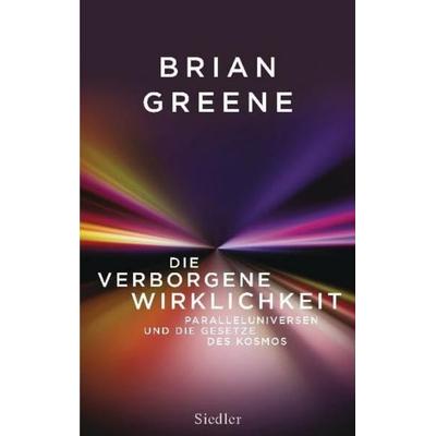 Die verborgene Wirklichkeit, Gebundene Ausgabe von Brian Greene, Siedler Verlag