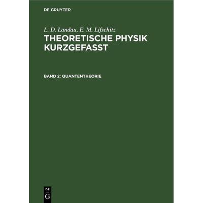 Quantentheorie, Gebundene Ausgabe von , De Gruyter, 978-3-11-247353-5