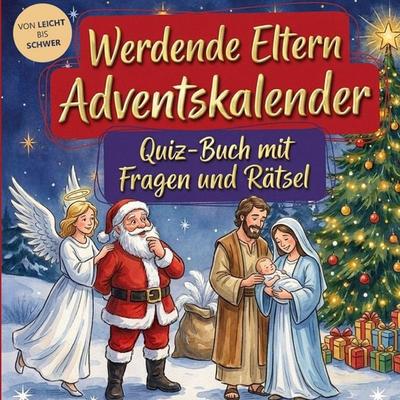 Werdende Eltern-Adventskalender: Quiz-Buch mit Fragen und Rätsel, Taschenbuch von Schlauvento Interactive, Schlauvento Interactive, 978-3-693-19651-9