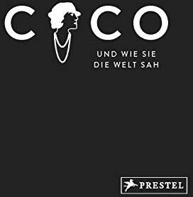 Patrick Mauriès - Coco und wie sie die Welt sah: Coco Chanel in unvergesslichen Zitaten - Preis vom 18.10.2026 15:28:09 h