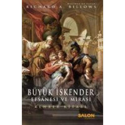 Büyük Iskender Efsanesi ve Mirasi, Taschenbuch von Richard A. Billows, Salon Yayinlari