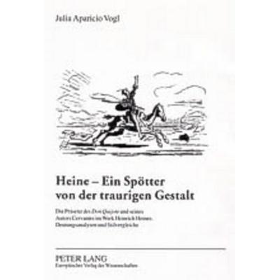 Heine – Ein Spötter von der traurigen Gestalt, Taschenbuch von Julia Aparicio Vogl, Peter Lang GmbH, Internationaler Verlag der Wissenschaften,