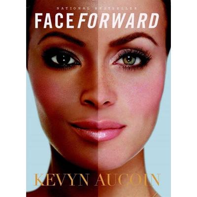 Face Forward, Taschenbuch von Kevyn Aucoin, Hachette Book Group USA, 978-0-316-28705-0