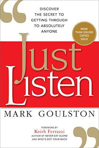 Mark Goulston M.D. - Just Listen: Discover the Secret to Getting Through to Absolutely Anyone - Preis vom 09.10.2026 07:28:09 h