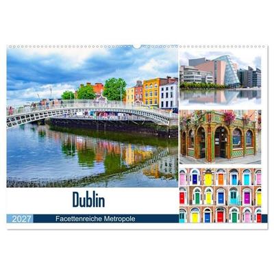 Dublin - Facettenreiche Metropole (Wandkalender 2027 DIN A2 quer), CALVENDO Monatskalender