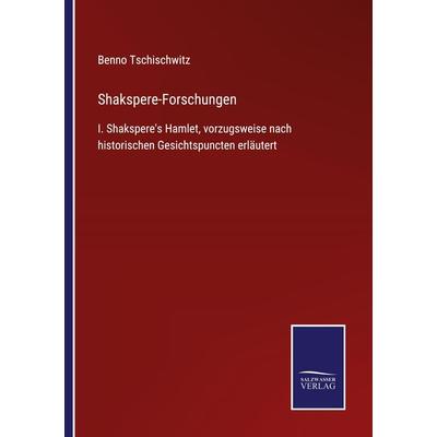 Shakspere-Forschungen, Taschenbuch von Benno Tschischwitz, Outlook, 978-3-375-05012-2
