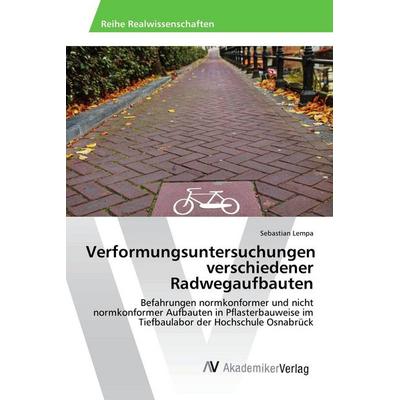 Verformungsuntersuchungen verschiedener Radwegaufbauten, Taschenbuch von Sebastian Lempa, AV Akademikerverlag, 978-620-2-21911-2