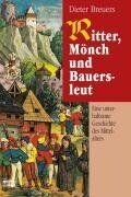 Dieter Breuers - Ritter, Mönch und Bauersleut: Eine unterhaltsame Geschichte des Mittelalters - Preis vom 17.10.2026 19:25:27 h