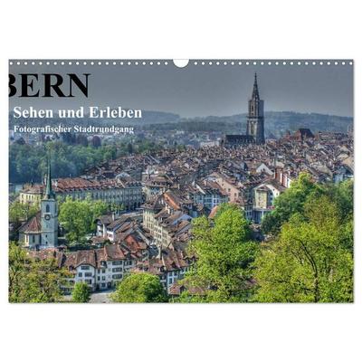 Bern... / Sehen und Erleben / Fotografischer Stadtrundgang (Wandkalender 2027 DIN A3 quer), CALVENDO Monatskalender