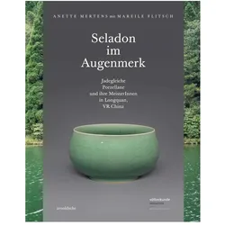 Seladon im Augenmerk, Fachbücher von Mareile Flitsch, Anette Mertens