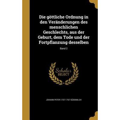 Die göttliche Ordnung in den Veränderungen des menschlichen Geschlechts, aus der Geburt, dem Tode und der Fortpflanzung desselben; Band 2, Gebundene