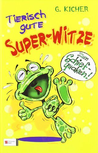 G. Kicher - Tierisch gute Super-Witze - Preis vom 09.10.2026 07:28:09 h