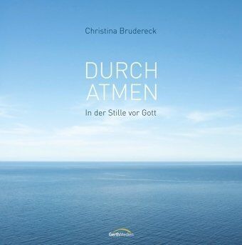 Christina Brudereck - Durchatmen: In der Stille vor Gott - Preis vom 11.10.2026 15:43:13 h