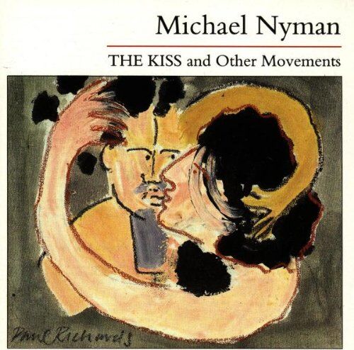 Michael Nyman - The Kiss & Other Movements - Preis vom 01.10.2026 17:08:56 h