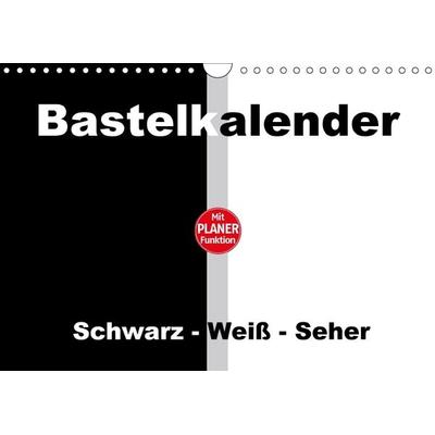 Bastelkalender mit Planerfunktion / Für Schwarz - Weiß - Seher (Wandkalender immerwährend DIN A4 quer)