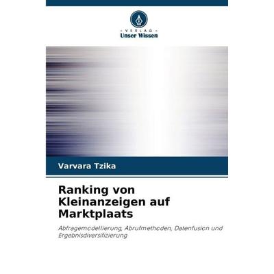 Ranking von Kleinanzeigen auf Marktplaats, Taschenbuch von Varvara Tzika, Verlag Unser Wissen, 978-620-2-42974-0