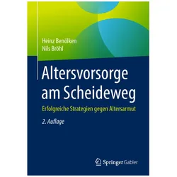 Altersvorsorge am Scheideweg, Fachbücher von Nils Bröhl, Heinz Benölken