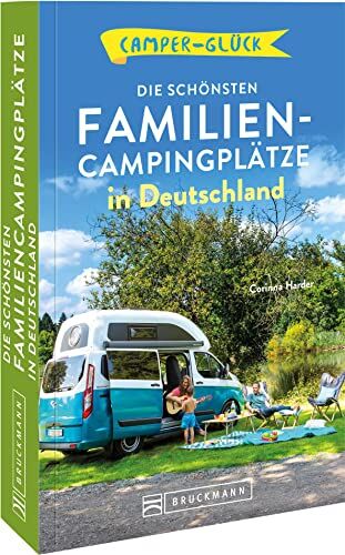 Corinna Harder - Campingführer Deutschland – Camperglück: Die schönsten Familien-Campingplätze in Deutschland - Preis vom 16.10.2026 11:41:07 h