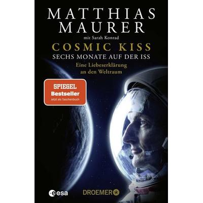 Cosmic Kiss, Taschenbuch von Matthias Maurer, Droemer Taschenbuch, 978-3-426-56770-8