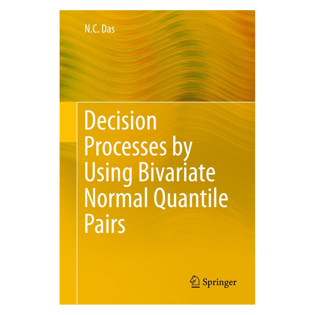 Springer Decision Processes by Using Bivariate Normal Quantile Pairs (9788132223634)
