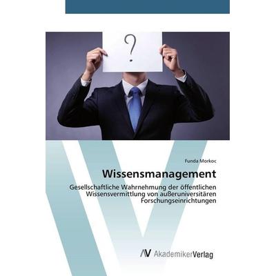 Wissensmanagement, Taschenbuch von Funda Morkoc, AV Akademikerverlag, 978-3-639-85223-3